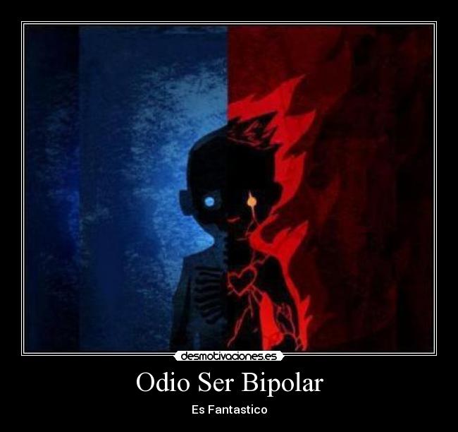 Odio Ser Bipolar - 