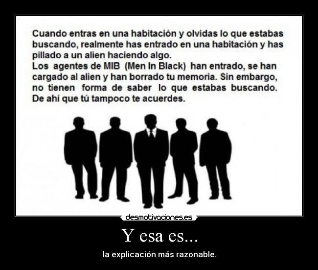 Y esa es... - la explicación más razonable.