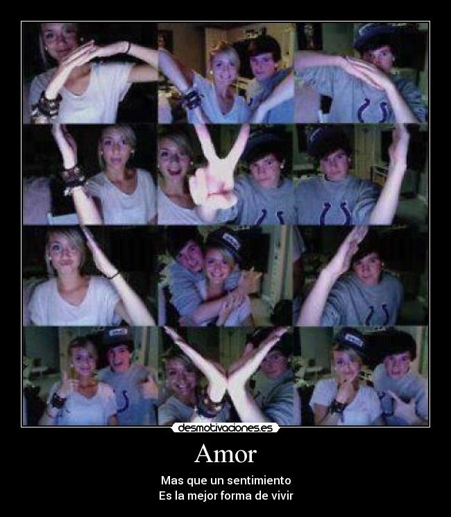 Amor - Mas que un sentimiento
Es la mejor forma de vivir