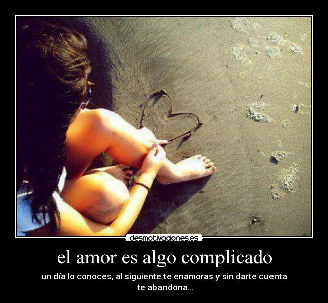 el amor es algo complicado -