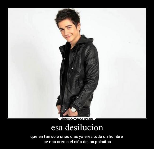 esa desilucion -