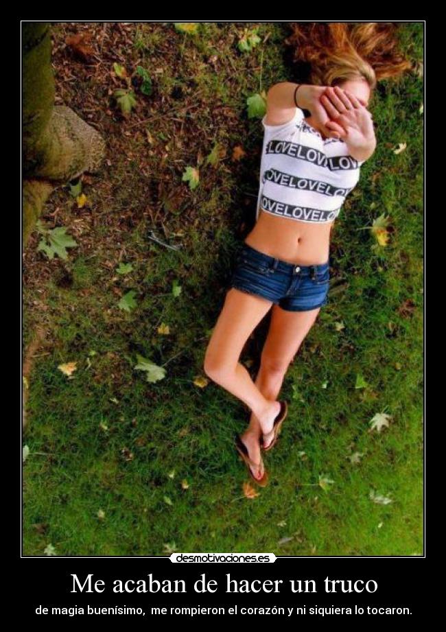 Me acaban de hacer un truco -