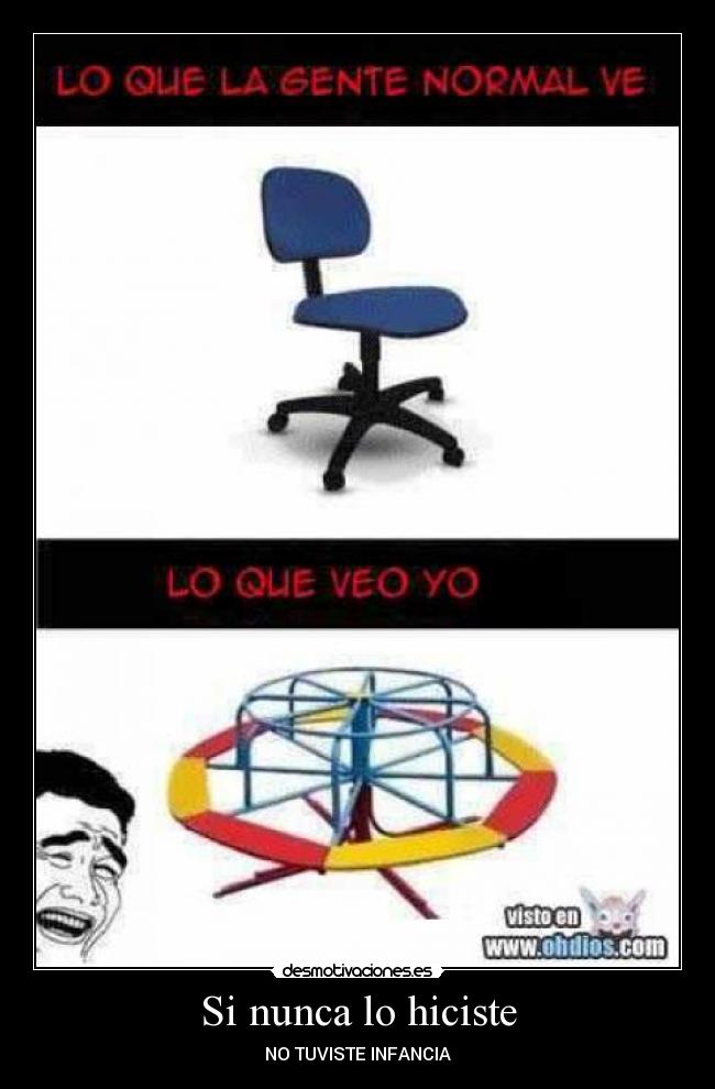 Si nunca lo hiciste - NO TUVISTE INFANCIA