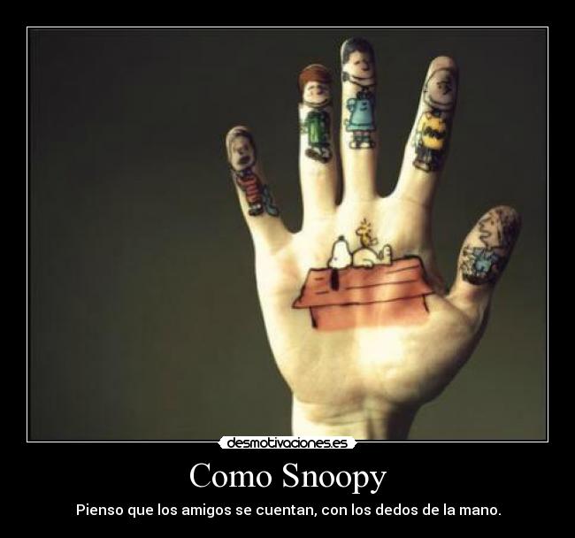 Como Snoopy -