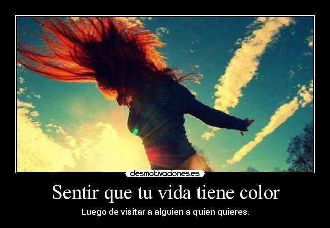 Sentir que tu vida tiene color - 