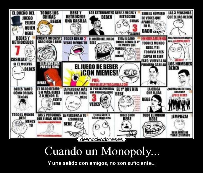 Cuando un Monopoly... - Y una salido con amigos, no son suficiente...