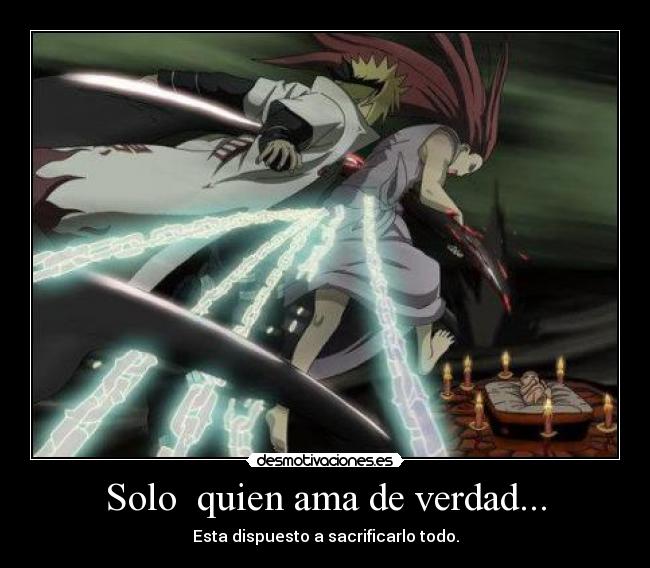 Solo quien ama de verdad... -