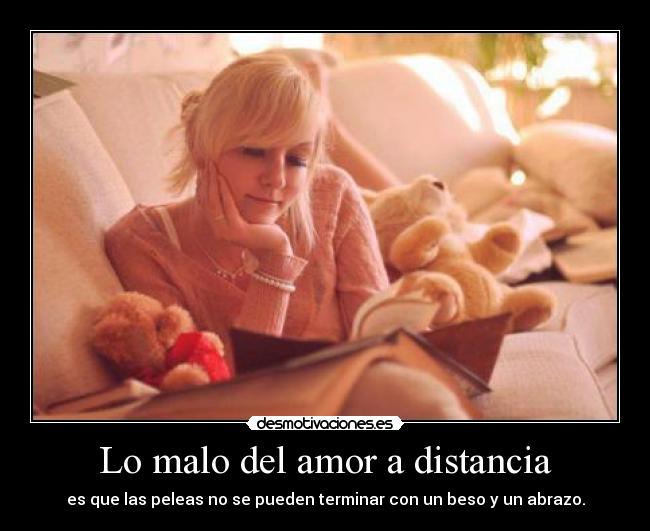 Lo malo del amor a distancia - 
