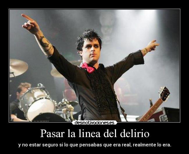 Pasar la linea del delirio - 