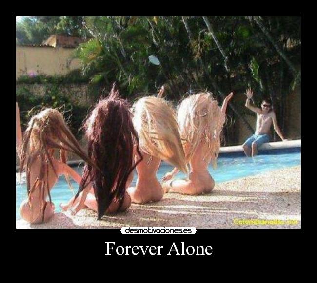 Forever Alone -