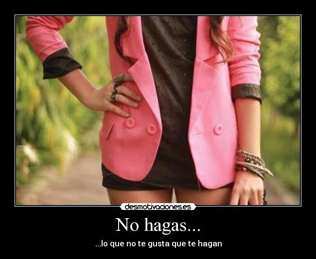 No hagas... - 