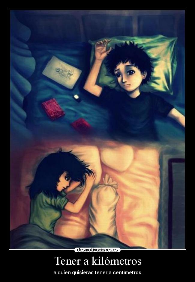 Tener a kilómetros - 