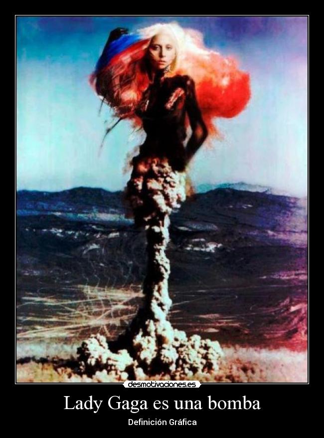 Lady Gaga es una bomba -