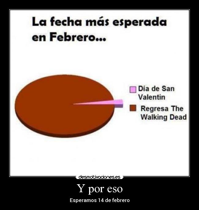 Y por eso - Esperamos 14 de febrero