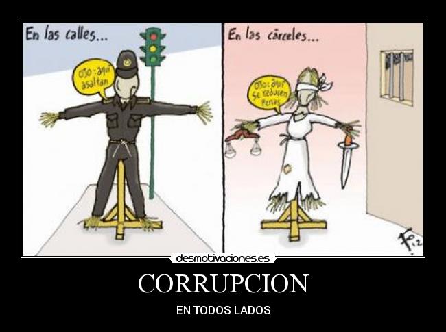 CORRUPCION - EN TODOS LADOS