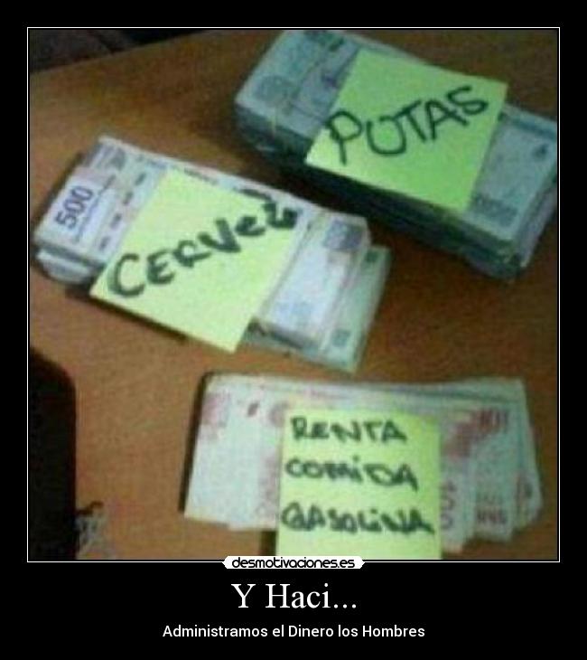 Y Haci... - Administramos el Dinero los Hombres