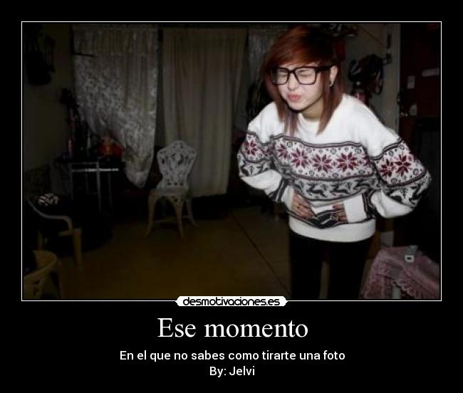 Ese momento -