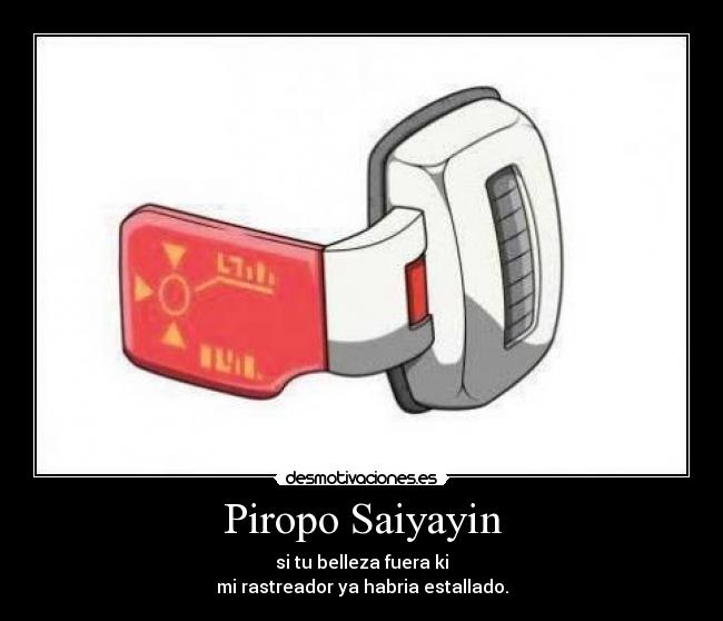 Piropo Saiyayin - 