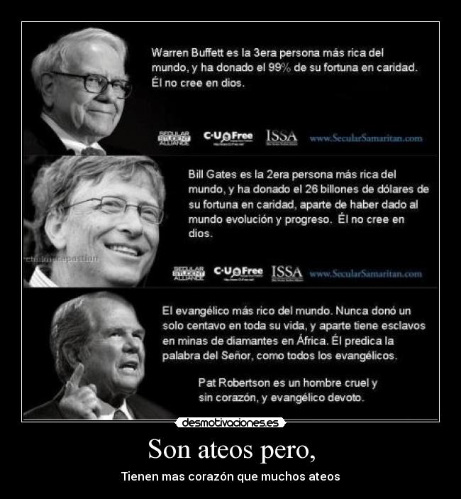 Son ateos pero, -