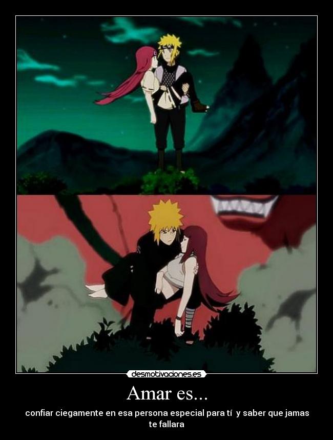 Amar es... - confiar ciegamente en esa persona especial para tí y saber que jamas te fallara