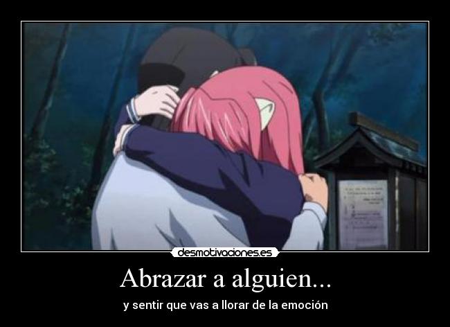 Abrazar a alguien... -