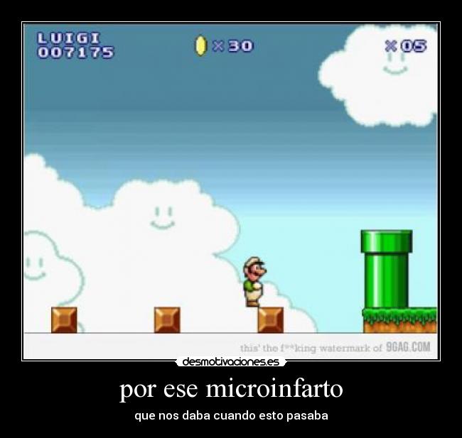 por ese microinfarto - 