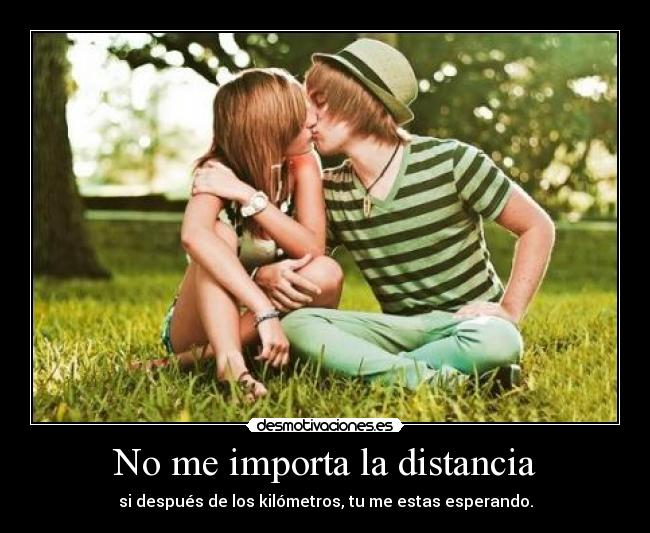 No me importa la distancia - 
