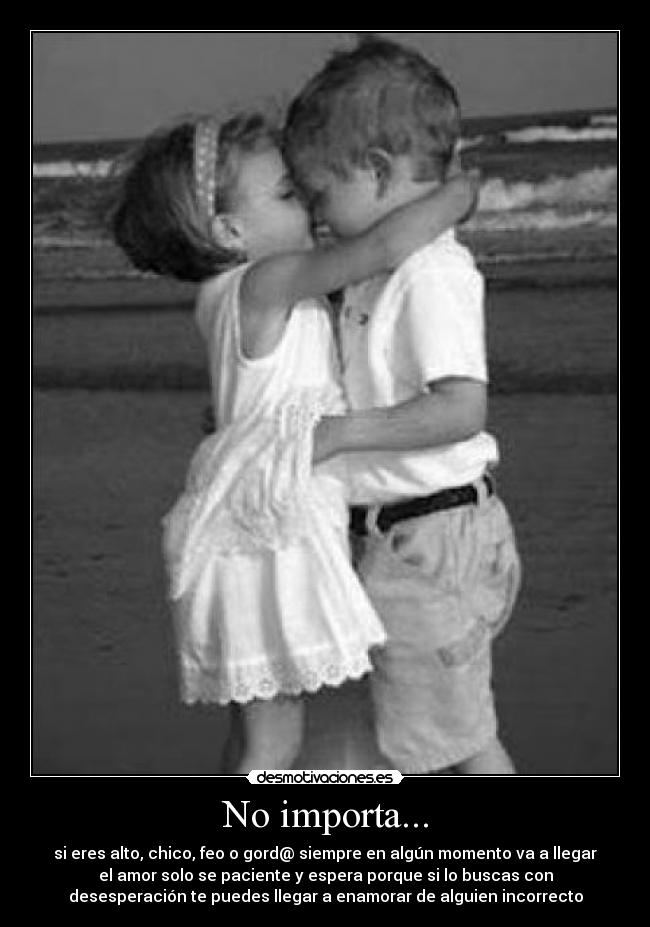 No importa... - 