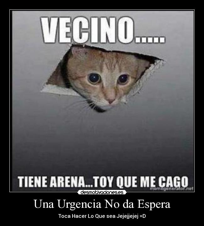 Una Urgencia No da Espera - 