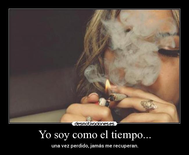 Yo soy como el tiempo... - 