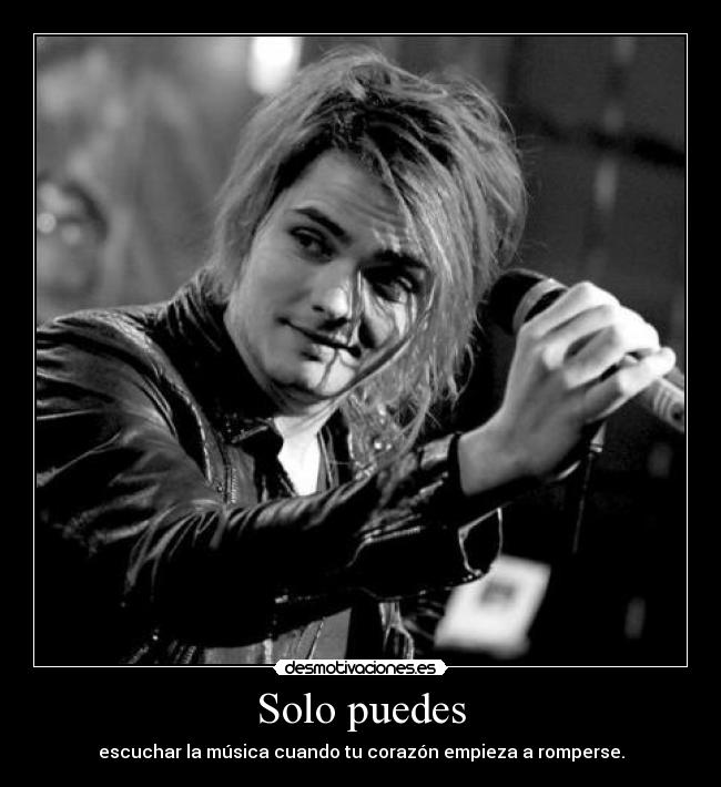 Solo puedes - escuchar la música cuando tu corazón empieza a romperse.