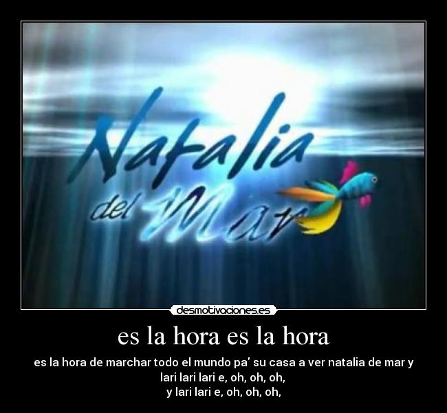 es la hora es la hora -