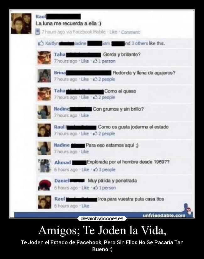 Amigos; Te Joden la Vida, -