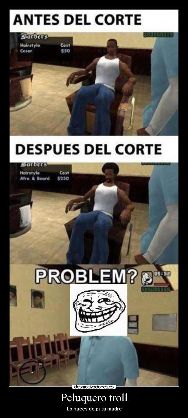 Peluquero troll - Lo haces de puta madre