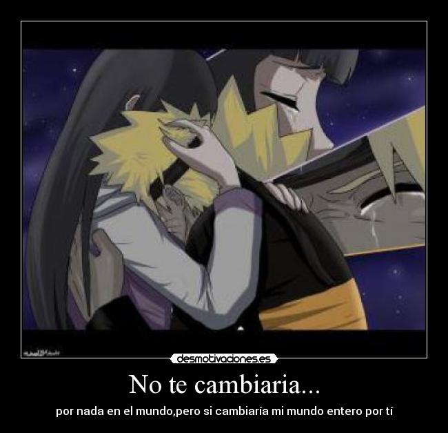 No te cambiaria... - 