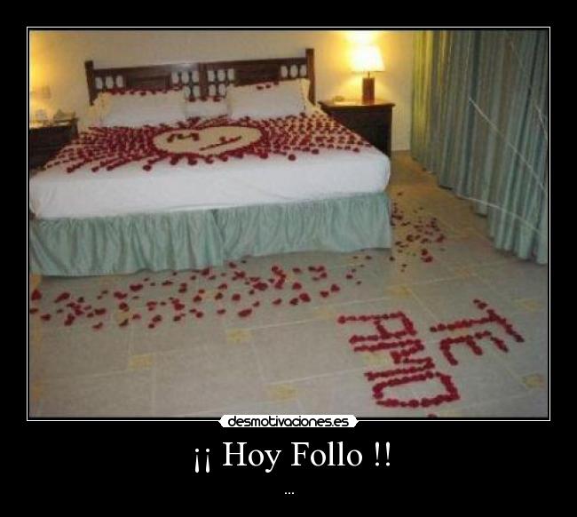 ¡¡ Hoy Follo !! - 