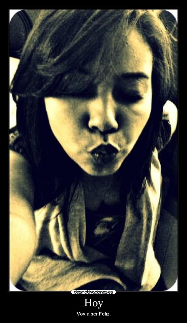 Hoy - Voy a ser Feliz.