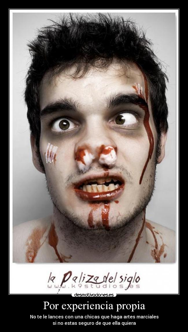 Por experiencia propia - No te le lances con una chicas que haga artes marciales
si no estas seguro de que ella quiera