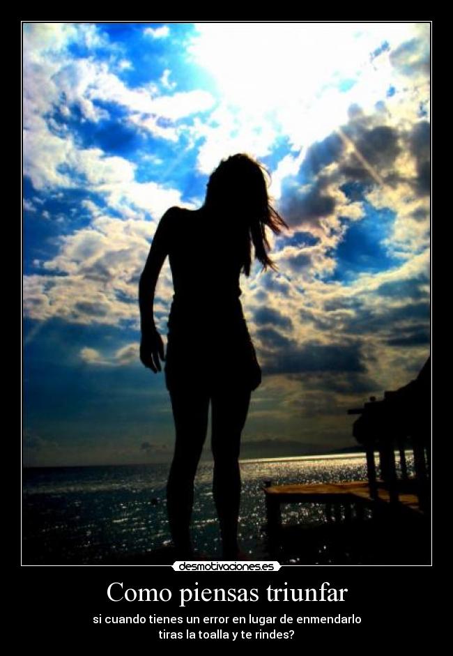 Como piensas triunfar -