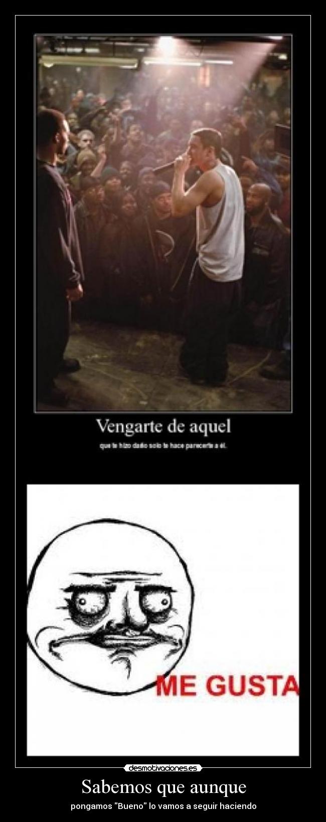 Sabemos que aunque - pongamos Bueno lo vamos a seguir haciendo