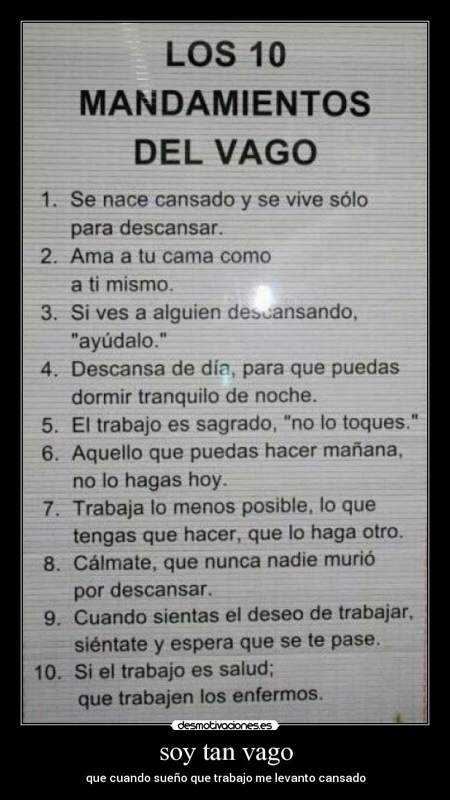 soy tan vago - que cuando sueño que trabajo me levanto cansado