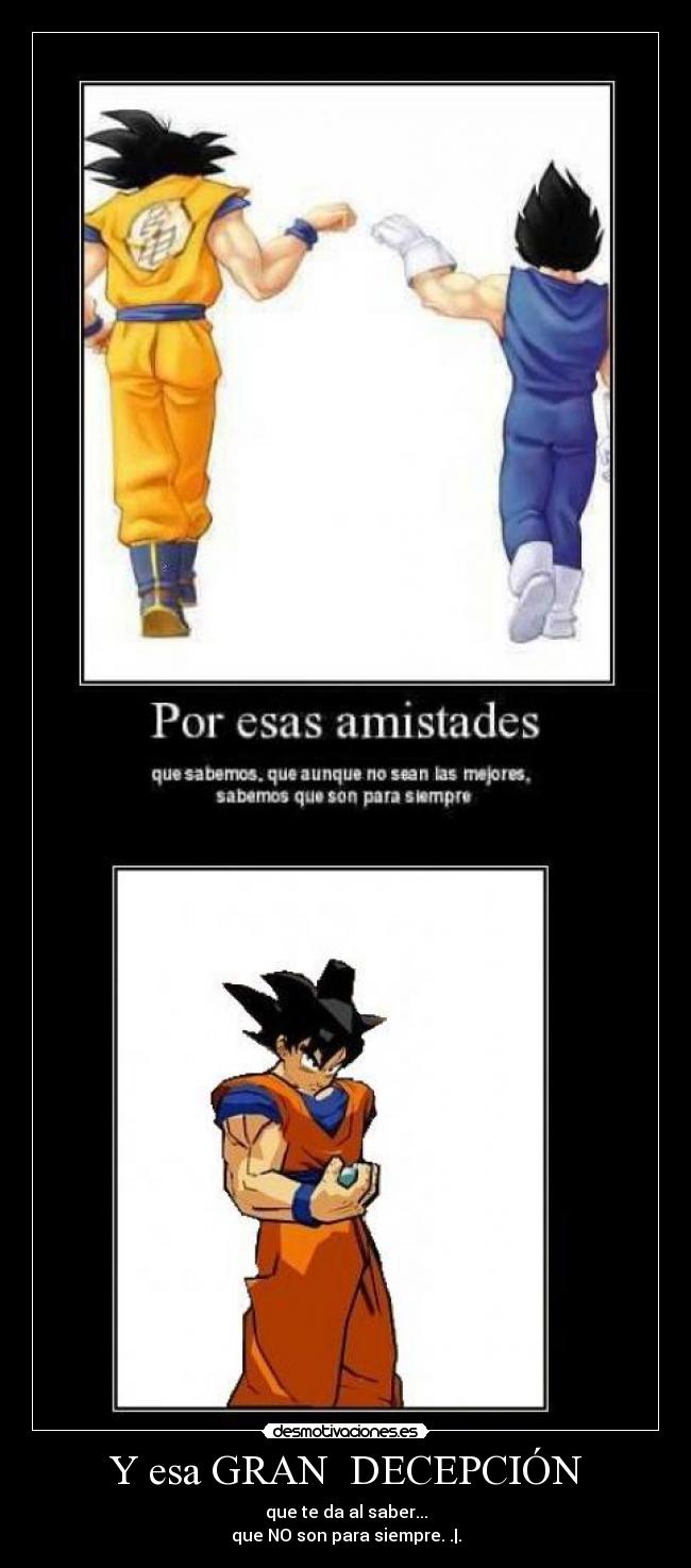 Y esa GRAN DECEPCIÓN -