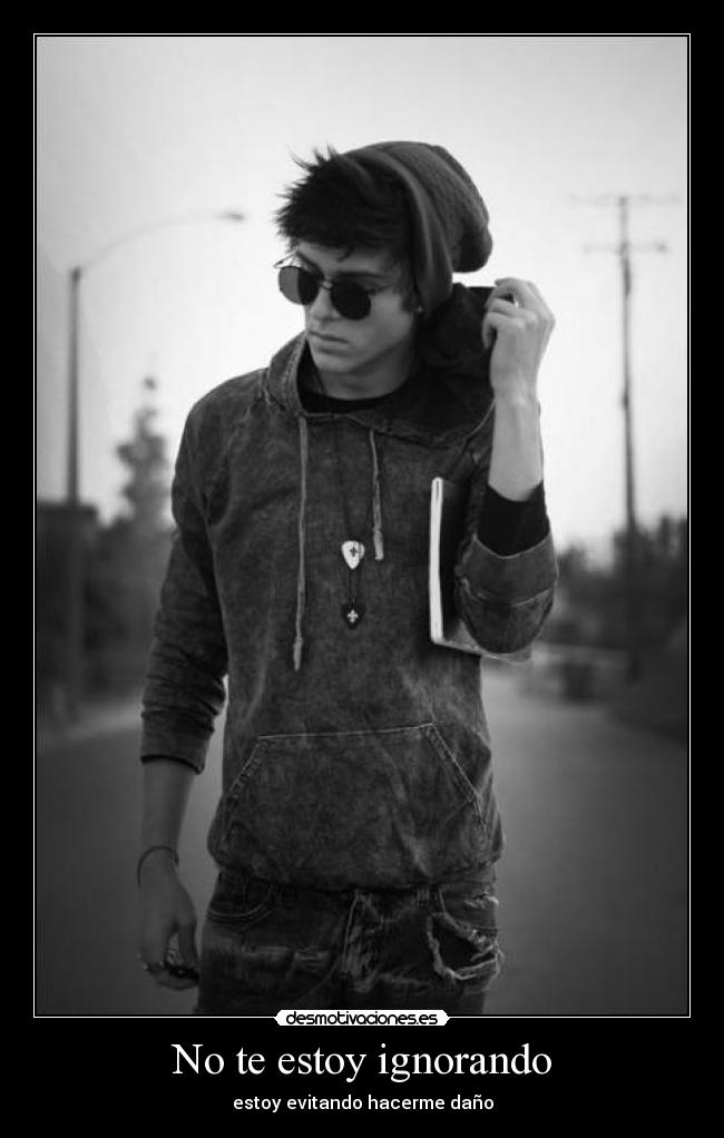 No te estoy ignorando -