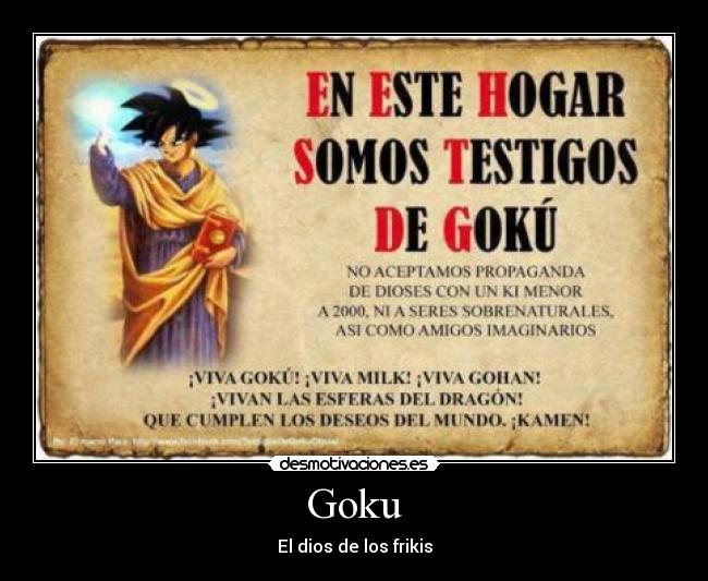 Goku - El dios de los frikis