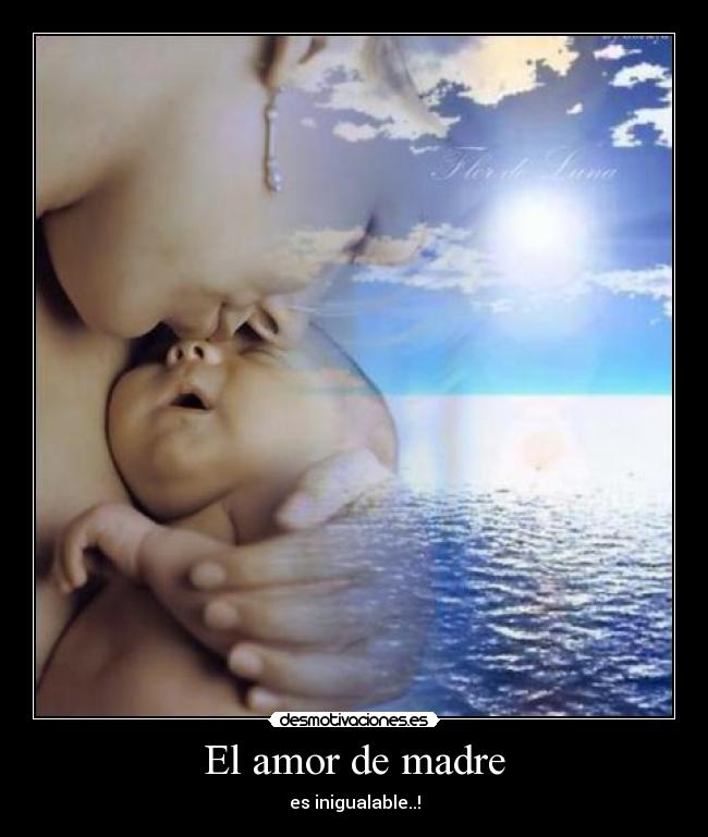 El amor de madre - es inigualable..!