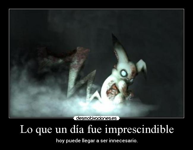 Lo que un día fue imprescindible -