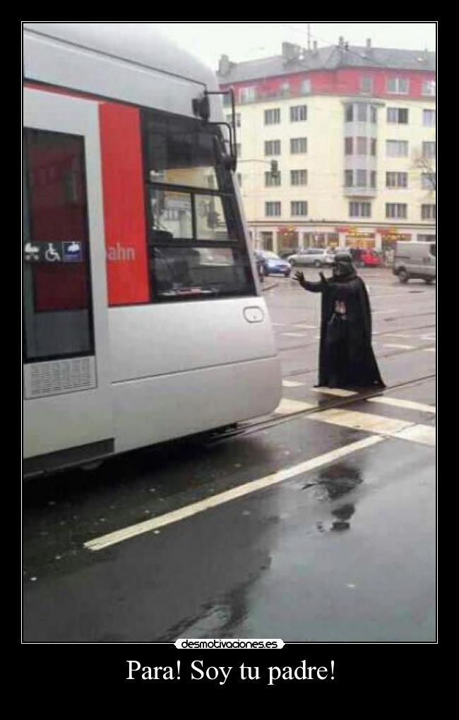 Para! Soy tu padre! -