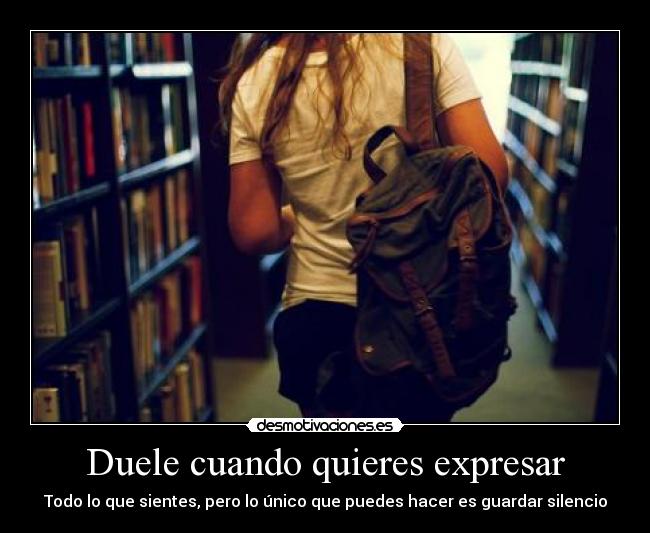 Duele cuando quieres expresar -