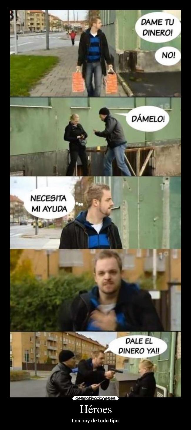 Héroes - Los hay de todo tipo.