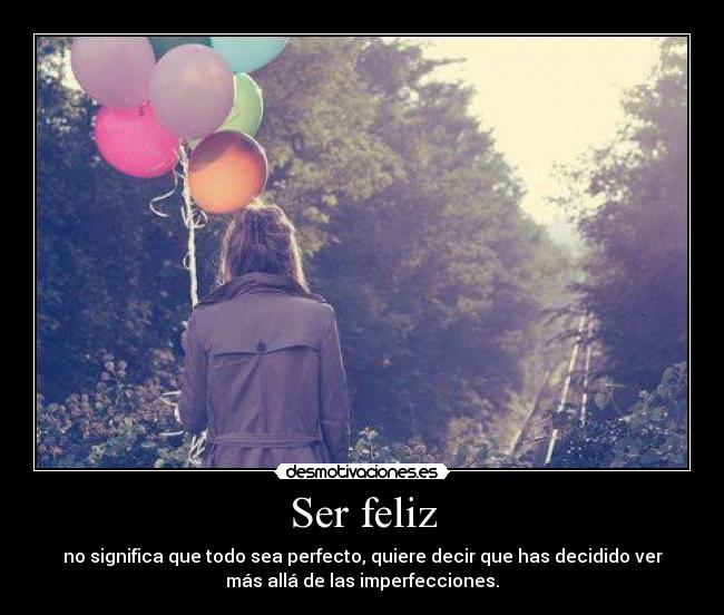 Ser feliz -